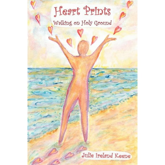 Heart Prints : Walking on Holy Ground