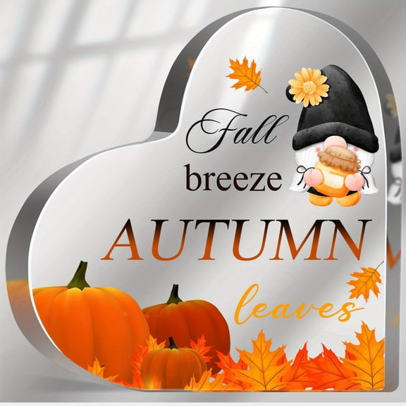 Heart Shaped Acrylic Autumn Plaque 3.9X3.9 Inch Fall Leaves Pumpkins Gnome Fall Breeze Lettering Warm Orange Brown Colors Tabletop Decor Thanksgiving Halloween Gift for Women Girls