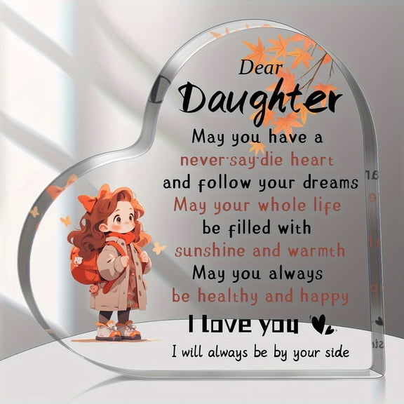 Heart-Shaped Acrylic Bedroom Living Room Office Decoration Mom and Dad Give Daughter Stepdaughter Best Birthday Gifts Christmas New Year Gifts Halloween Gifts Thanksgiving Gifts 4 Inch