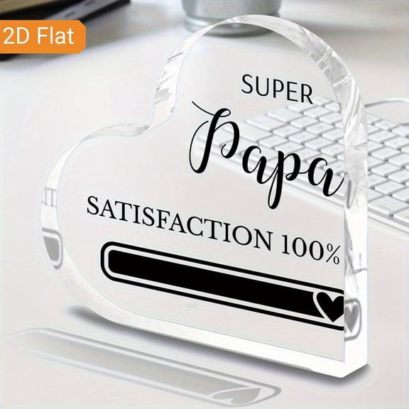 Heart Shaped Acrylic Fathers Day Gift Plaque 3.9X3.9 Inch Super Papa Satisfaction 100 Design Cursive Lettering French Inspired Sentimental Keepsake for Dad Home Office Decor