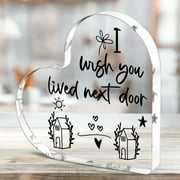 Heart-Shaped Acrylic Gift - I Wish You Lived Next Door - Gifts For Friends Christmas Birthday Gifts Gifts For Best Friends Acrylic Heart Souvenirs Home Office Desktop