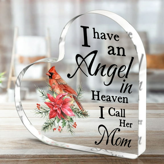 Heart-Shaped Acrylic Plaque, Classic Red Cardinal Bereavement Memorial Gift, Transparent "I Have An Angel In Heaven I Call Her Mom" Ornament, Home Tabletop Decor, Christmas Gifts Grief Funeral Gift