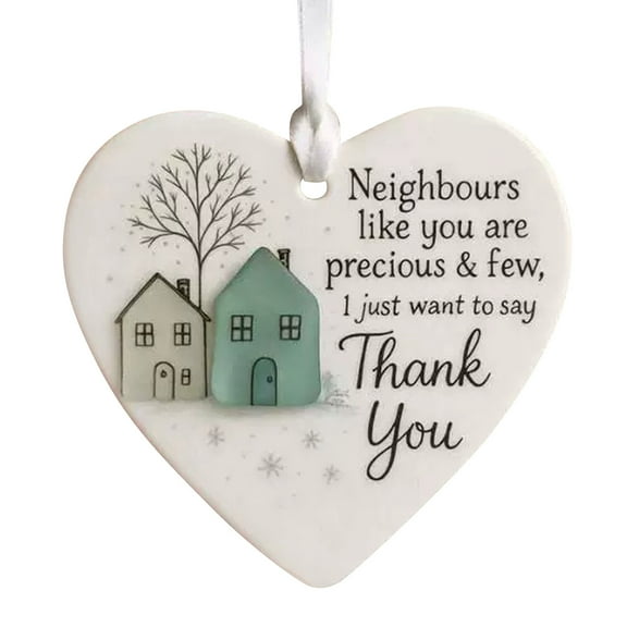 Heart Shaped Ceramic Hanging Ornament with House Design and Thoughtful Neighbor Quote for Home Decoration Gift