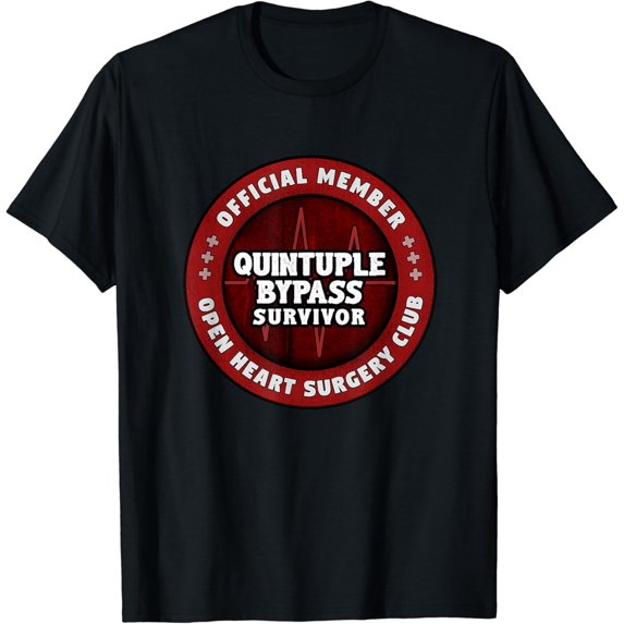 Heart Surgery Recovery Gift Quintuple Bypass Club T-Shirt