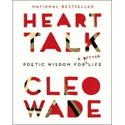 Heart Talk : Poetic Wisdom for a Better Life