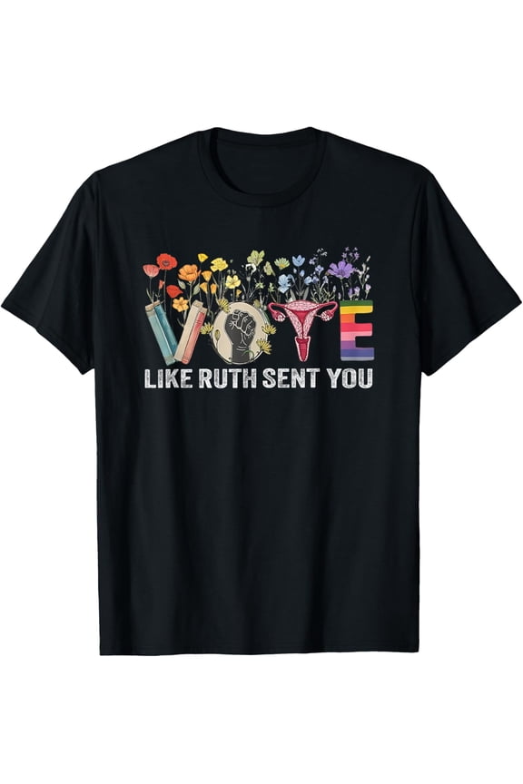 Heart Vote Like Ruth Sent You Flowers Feminist LGBT Pride T-ShirtMen and women, Black T-shirt, size: Extra large