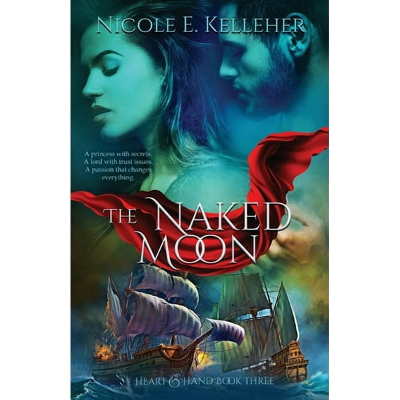 Heart and Hand The Naked Moon, Book Three of Heart and Hand Series, Book 3, (Paperback)