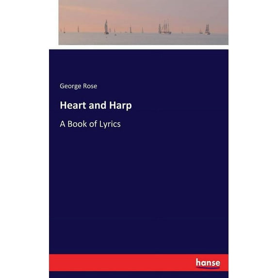 Heart and Harp: A Book of Lyrics, (Paperback)