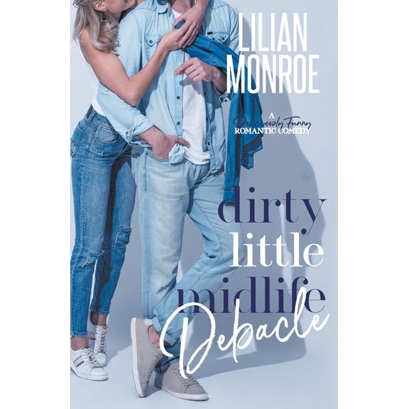Heart's Cove Hotties Dirty Little Midlife Debacle, Book 5, (Paperback)
