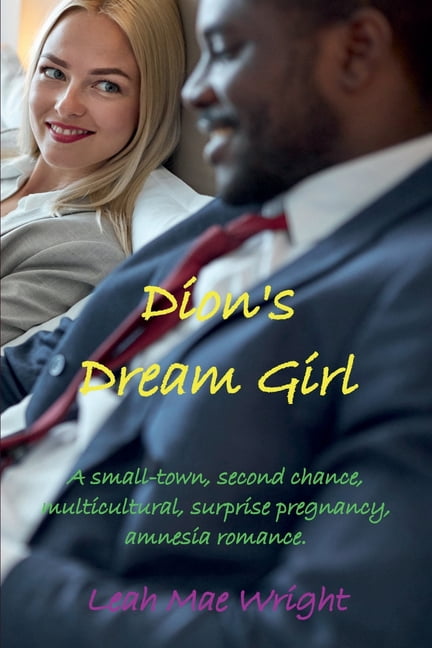 Heart's Destiny Dion's Dream Girl: A small-town, second chance, multicultural, surprise pregnancy, amnesia romance., Book 7, (Paperback)