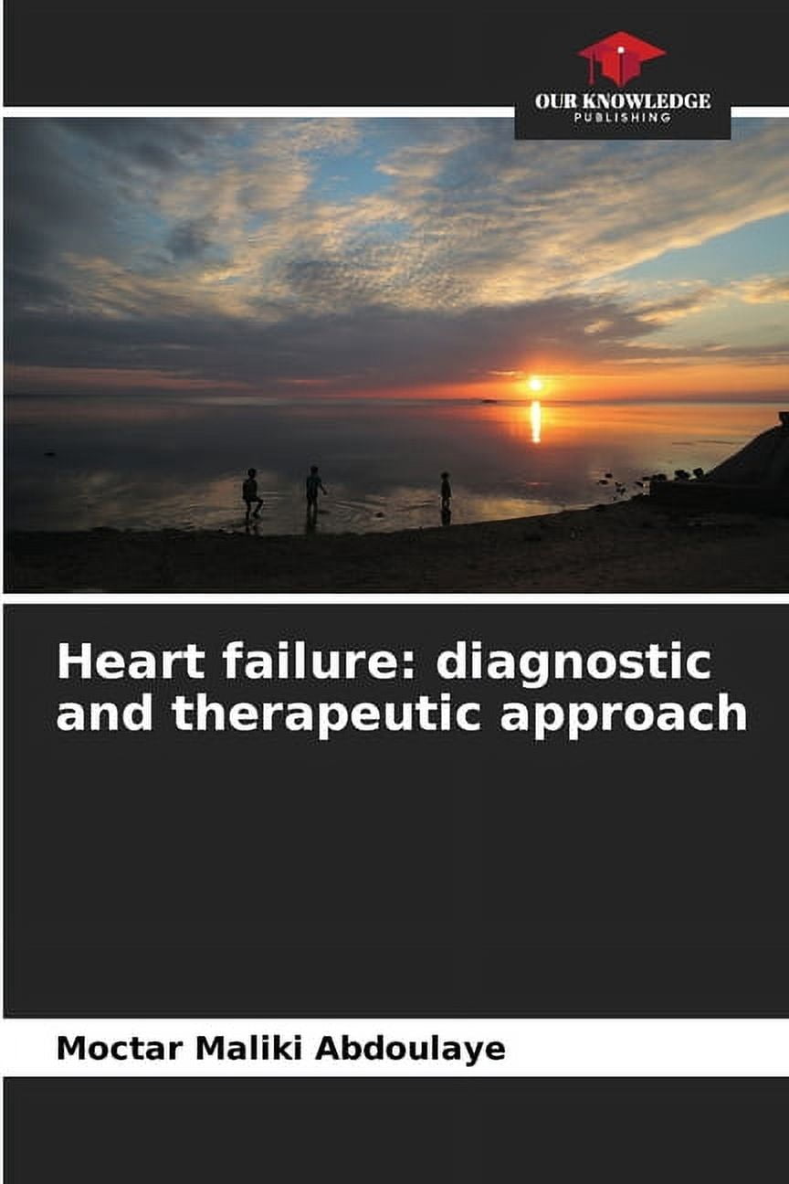 Heart failure: diagnostic and therapeutic approach (Paperback ...