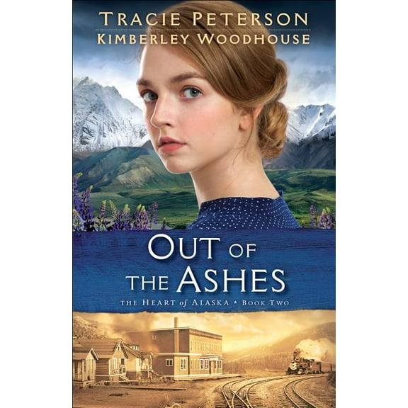 Heart of Alaska Out of the Ashes, Book 2, (Paperback)