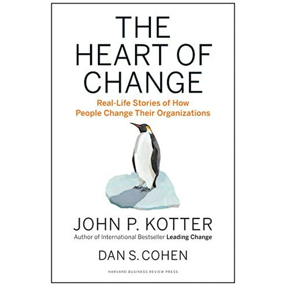 Pre-Owned The Heart of Change: Real-Life Stories of How People Change Their Organizations (Hardcover) 1422187330 9781422187333