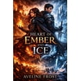 thumbnail image 1 of Heart of Ember and Ice Book 1 Heart of Ember and Ice: A Dark Romantasy of Obsession, Power, and Forbidden Fate, Book 1, (Paperback), 1 of 1