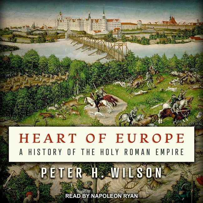 Heart of Europe: A History of the Holy Roman Empire (Audiobook)