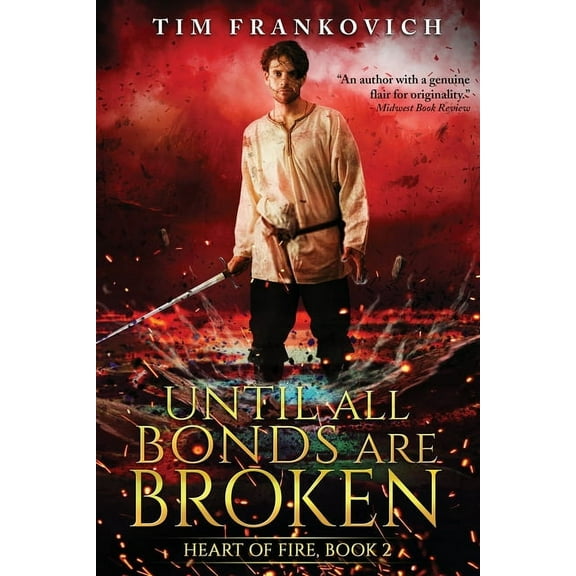 Heart of Fire Until All Bonds Are Broken, Book 2, (Paperback)
