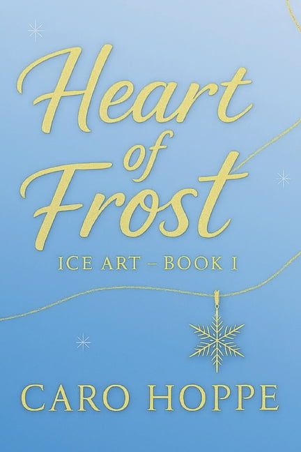 Heart of Frost: Ice Art - Book I, (Paperback)
