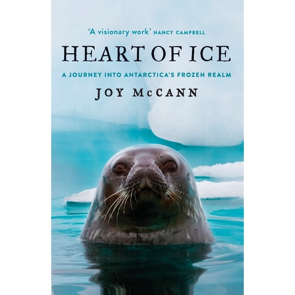 Heart of Ice: A journey into Antarctica's frozen realm, (Paperback)