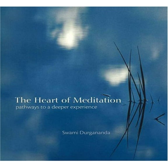 Pre-Owned The Heart of Meditation: Pathways to a Deeper Experience (Paperback) 0911307974 9780911307979