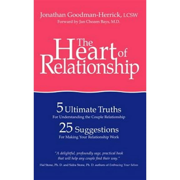 Heart of Relationship : 5 Ultimate Truths for Understanding the Couple Relationship, 25 Suggestions for Making Your Relationship Work