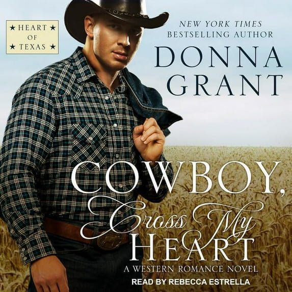Heart of Texas: Cowboy, Cross My Heart: A Western Romance Novel (Audiobook)