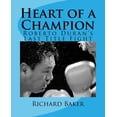 thumbnail image 1 of Heart of a Champion: Roberto Duran's Last Title Fight, (Paperback), 1 of 1