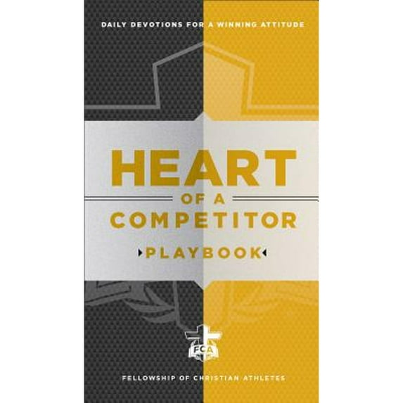 Heart of a Competitor Playbook: Daily Devotions for a Winning Attitude Paperback