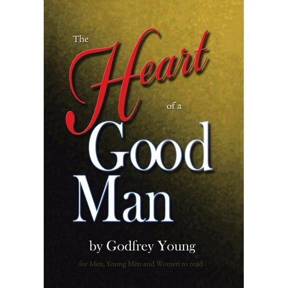 The Heart of a Good Man (Hardcover)