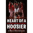 thumbnail image 1 of Heart of a Hoosier: A Year of Inspiration from Iu Men's Basketball, (Hardcover), 1 of 1