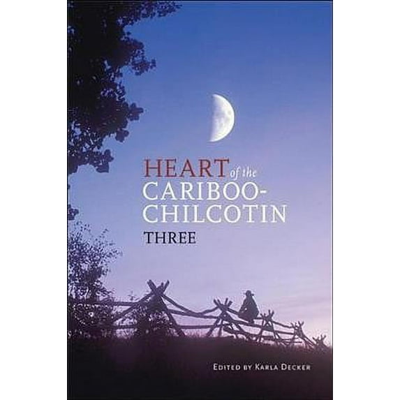 Heart of the Cariboo-Chilcotin Three