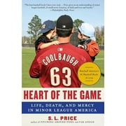 Heart of the Game: Life, Death, and Mercy in Minor League America (Paperback)