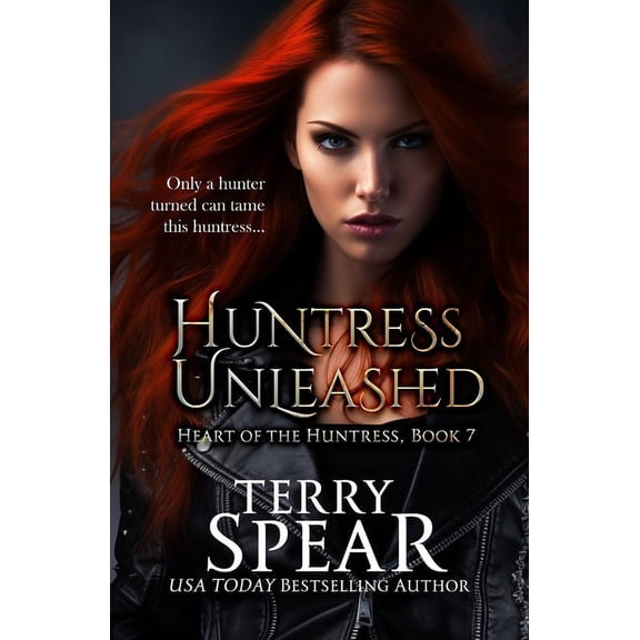 Heart of the Huntress Huntress Unleashed, Book 7, (Paperback)