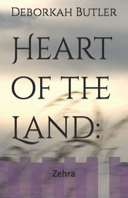 Heart of the Land: Heart of the Land: Zehra (Paperback)