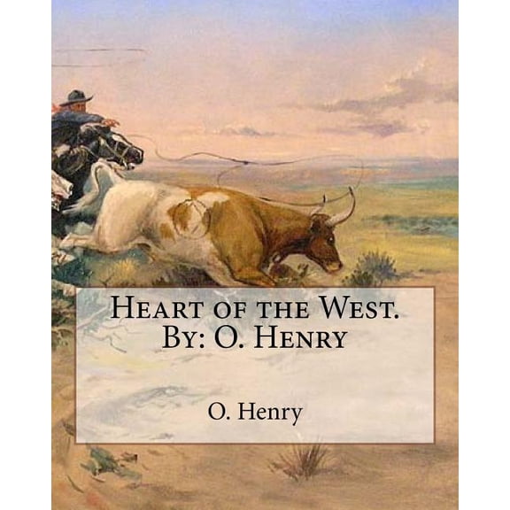 Heart of the West.By : O. Henry (Paperback)
