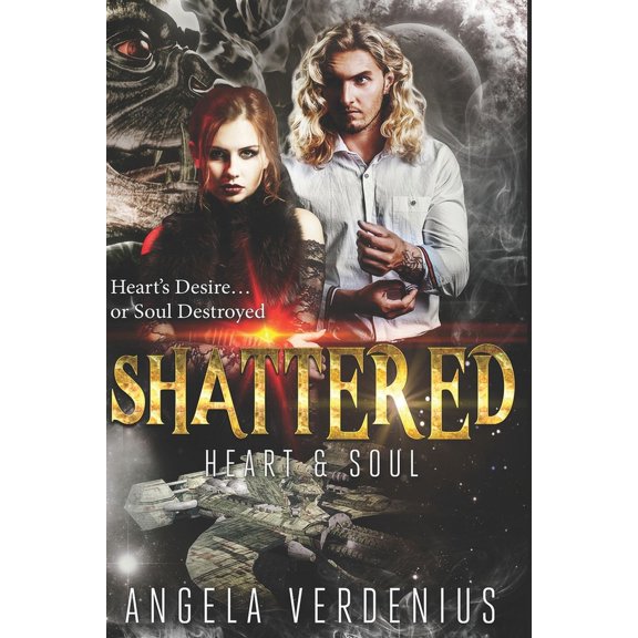 Heart's Desire Soul Destroyed: Shattered (Paperback)