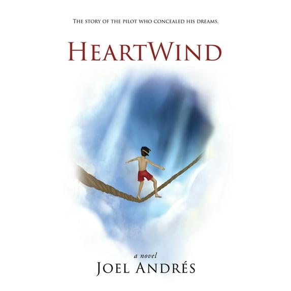 HeartWind (English Edition): The story of the pilot who concealed his dreams., (Hardcover)