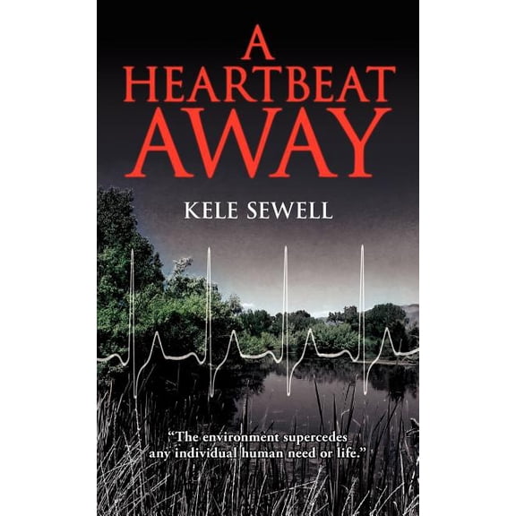 A Heartbeat Away (Paperback) by Kele Sewell
