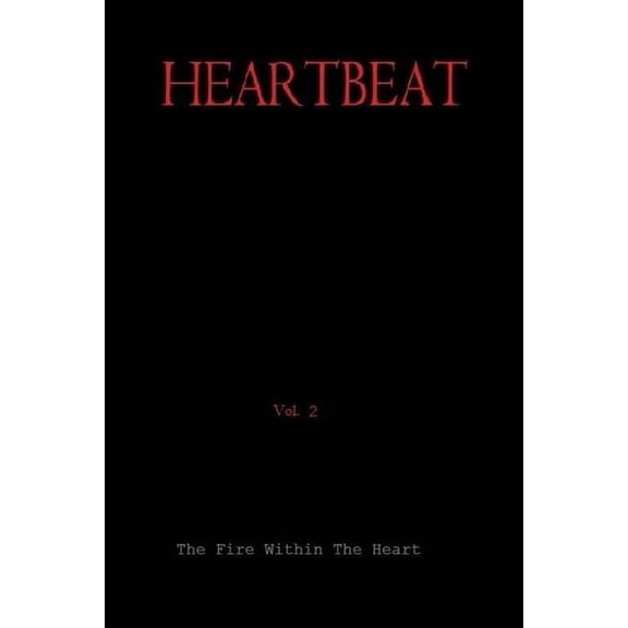 Heartbeat: HEARTBEAT, VOl 2, Script,: The Fire Within The Heart (Paperback)