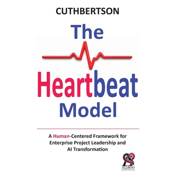 Heartbeat Model The Heartbeat Model: The World's Best Handbook for Project Management, Book 1, (Paperback)