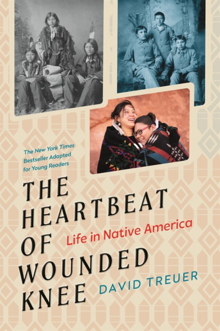 Heartbeat of Wounded Knee: Life in Native America, (Hardcover)