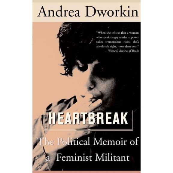 Heartbreak: The Political Memoir of a Feminist Militant, (Paperback)