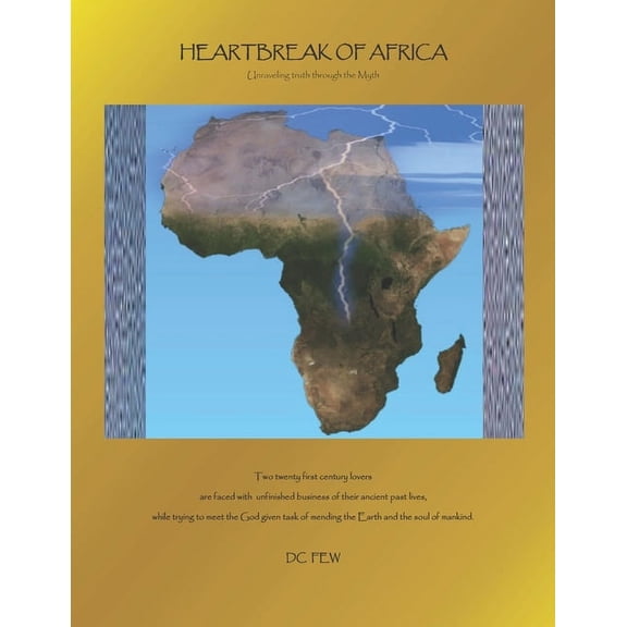 Heartbreak of Africa: Unraveling truth through the Myth (Paperback)