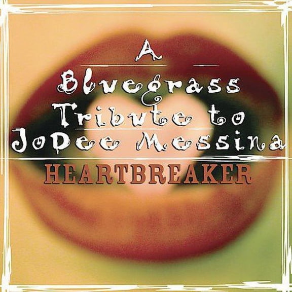 Heartbreaker: Bluegrass Trib Jo Dee Messina