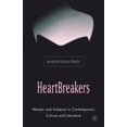 thumbnail image 1 of Heartbreakers: Women and Violence in Contemporary Culture and Literature, (Paperback), 1 of 1