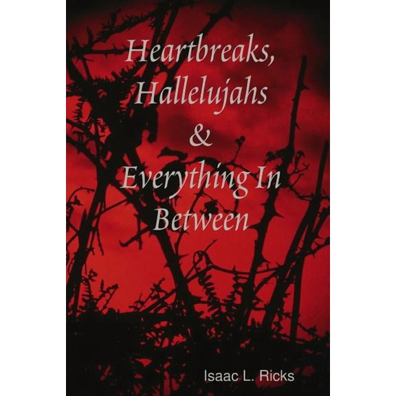 Heartbreaks, Hallelujahs & Everything In Between, (Paperback)