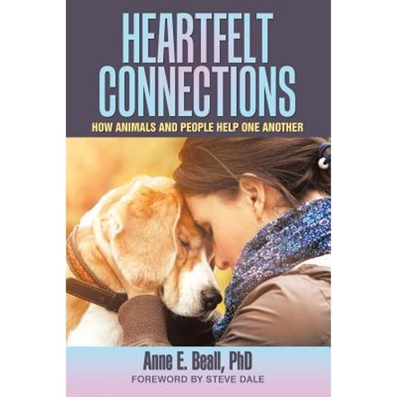 Pre-Owned Heartfelt Connections: How Animals and People Help One Another (Paperback) 1491797061 9781491797068