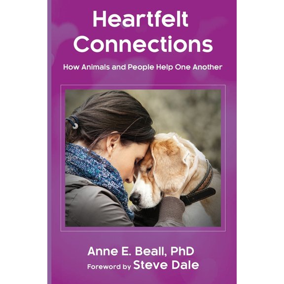 Heartfelt Connections : How Animals and People Help One Another (Paperback)