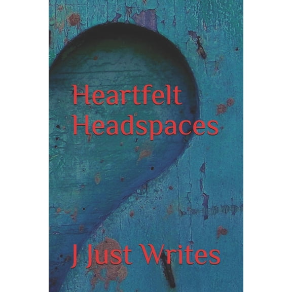 Heartfelt Headspaces (Paperback)