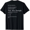 thumbnail image 1 of Heartfelt Inspirational Message T-Shirt - Remind Others They Are Enough, 1 of 5