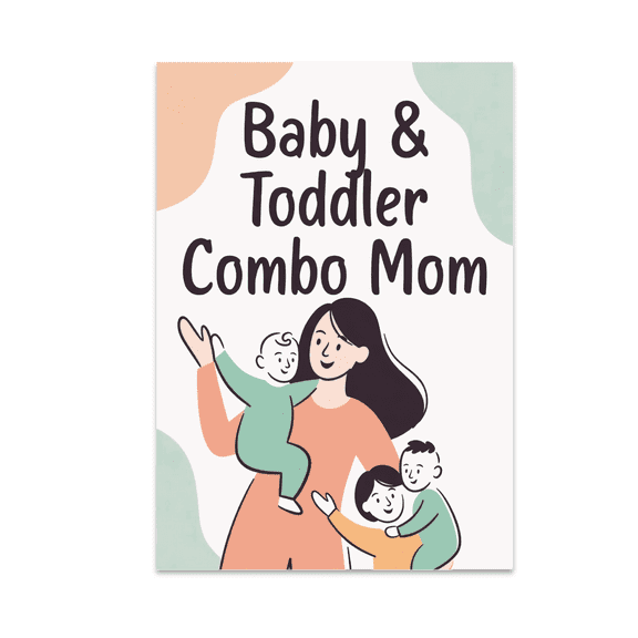 Heartfelt Mom Decor - Baby & Toddler Combo Mom - 13x19 Poster Print